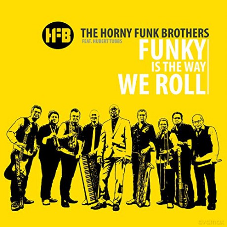 The Horny Funk Brothers: Funky ist the way we roll [CD]