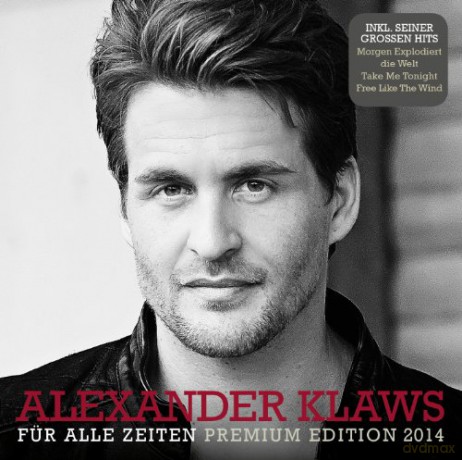 Alexander Klaws: Für Alle Zeiten (Premium Edition 2014) [CD]
