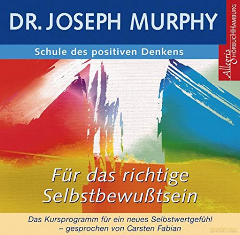 Joseph Dr. Murphy: Für das richtige Selbstbewusstsein [CD] [CD]