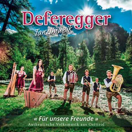 Deferegger Tanzlmusik: Für Unsere Freunde [CD]