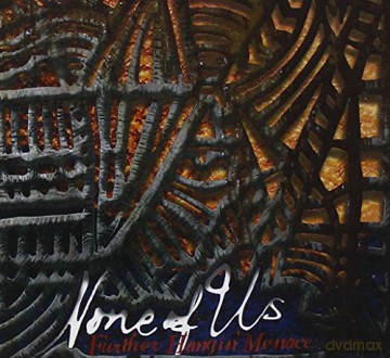 None Of Us: Further Hangin' Menace [CD]