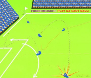 Fuschimuschi-Play Da Easy Ball [CD]