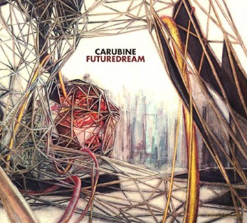Carubine: Futuredream [CD]