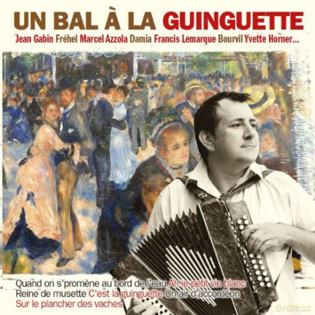 Un Bal A La Guinguette: Gabin,frehel,azzola... [CD]