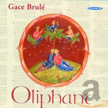 Oliphant Ensemble: Gace Brulé [CD]