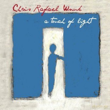 Chris Rafael Wnuk: A Touch Of Light [CD]