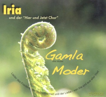 Iria Schärer: Gamla Moder [CD]
