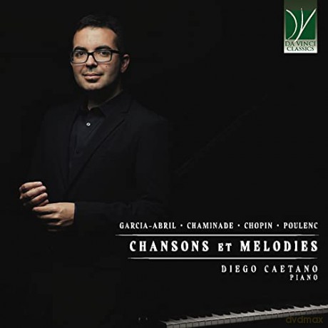 Diego Caetano: Garcia-Abril, Chaminade, Chopin, Poulenc: Chansons Et Mélodies [CD]