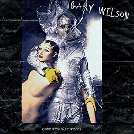 Gary Wilson: Gary Wilson - Alone With Gary Wilson [CD]