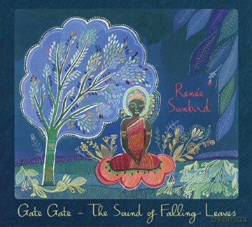 Renée Sunbird: Gate Gate-The Sound Of Falling Leaves [CD]