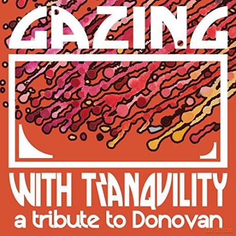 Gazing With Tranquility-Tribute To Donovan [CD]