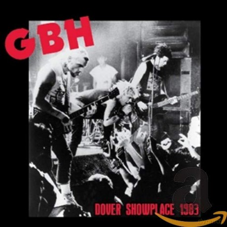Gbh: Gbh - Dover Showplace 1983 [CD]