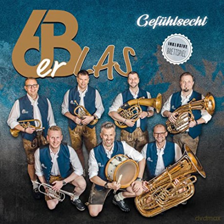 6er Blas: Gefühlsecht [CD]