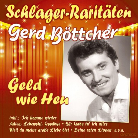Gerd Boettcher: Geld Wie Heu (Schlager-Raritaeten) [CD]