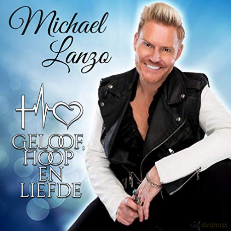 Michael Lanzo: Geloof Hoop En Liefde [CD]