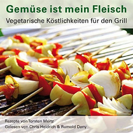Torsten Mertz: Gemüse ist mein Fleisch [CD] [CD]