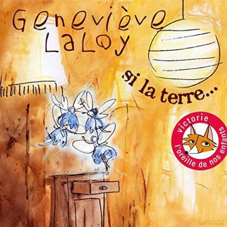 Genevi\'Ve Laloy: Genevi\'ve Laloy - Si La Terre [CD]
