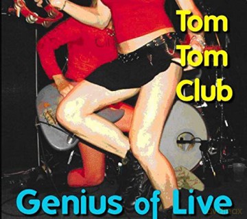 Tom Tom Club: Genius of live [2CD]
