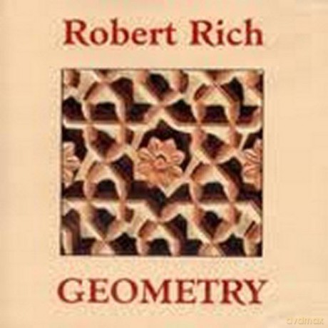 Robert Rich: Geometry [CD]