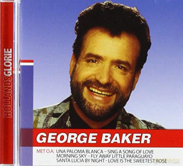 George Baker: George Baker - Hollands Glorie [CD]