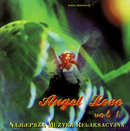 Łukasz Kaminiecki: Angel Love 1 - najlepsza muzyka relaksacyjna [CD]