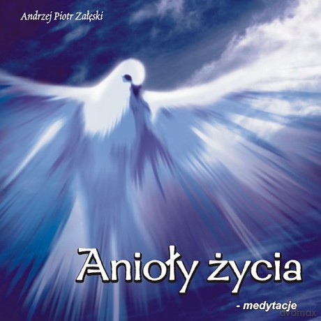 Anioły Życia - Medytacje - Piotr Załęski  [CD]