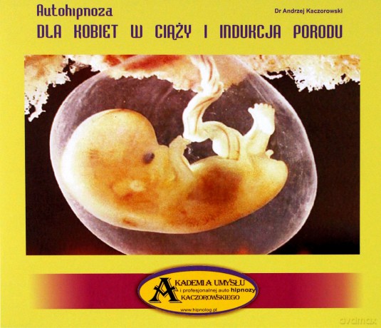 Autohipnoza dla kobiet w ciąży - indukcja porodu  [CD]