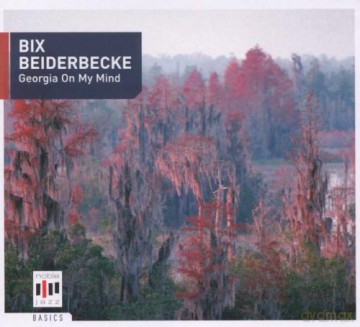 Beiderbecke Bix F.Ho: Georgia On My Mind [CD]