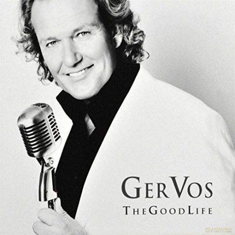 Ger Vos: Ger Vos - The Good Life [CD]