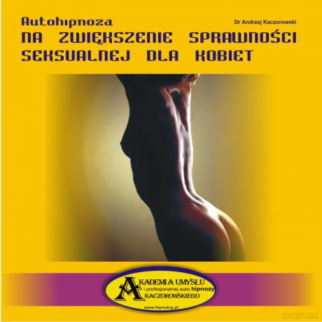 Autohipnoza na zwiększenie sprawności seksualnej u kobiet  [CD]