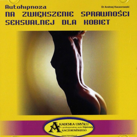 Autohipnoza na zwiększenie sprawności seksualnej u kobiet  [CD]