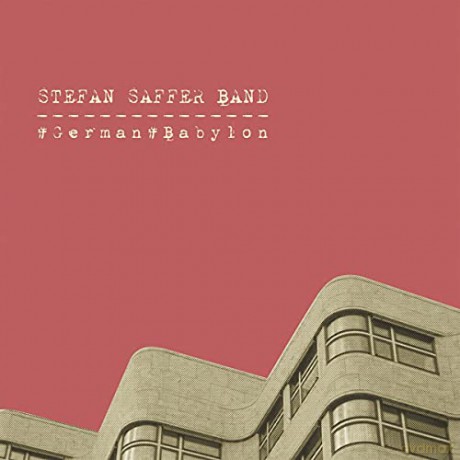 Stefan Band Saffer: German Babylon [CD]