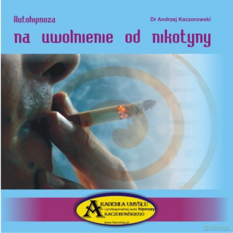 Autohipnoza na uwolnienie od nikotyny  [CD]
