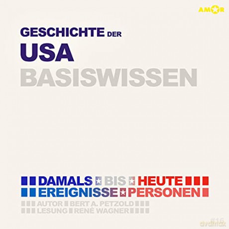 René Wagner: Geschichte der USA - Basiswissen [2CD]