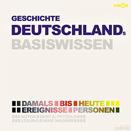 René Wagner: Geschichte Deutschlands - Basiswissen [2CD]