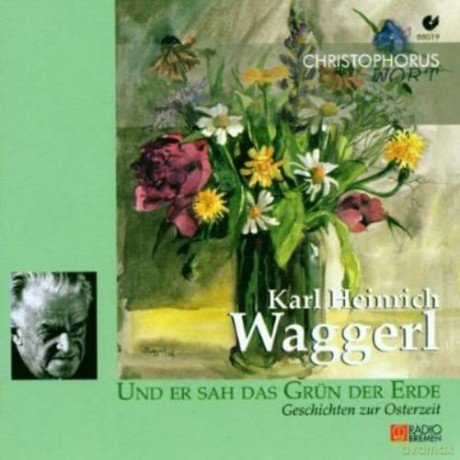 Karl Heinrich Waggerl: Geschichten Zur Osterzeit [CD]