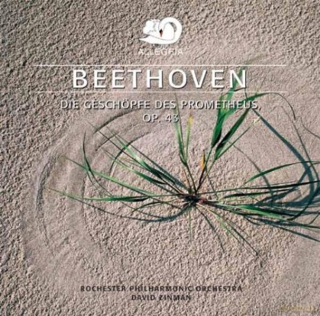 Zinman/Rochester Pho: Geschöpfe des Prometheus [CD]