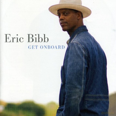 Eric Bibb: Get on Board [CD]