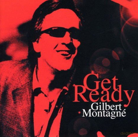 Gilbert Montagne: Get ready [CD]