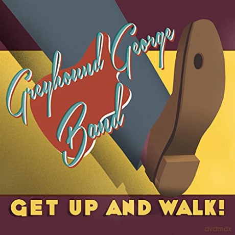 Greyhound George Band: Get Up And Walk [CD]