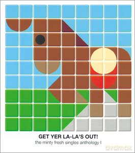 Get Yer La-La's Out!-Mint Fresh Singles Anthology [CD]