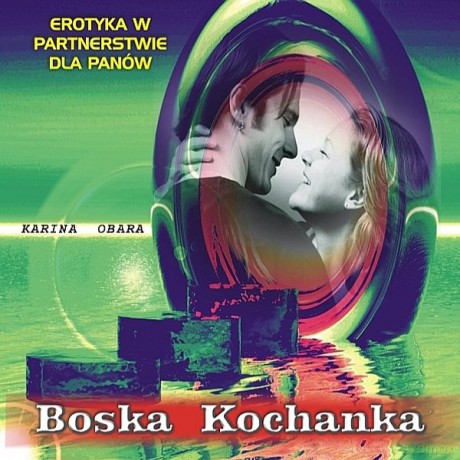 Boska Kochanka erotyka w partnerstwie dla Panów [CD]