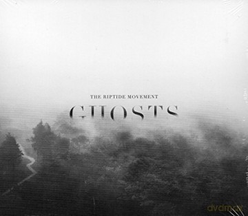 The Riptide Movement: Ghosts [CD]