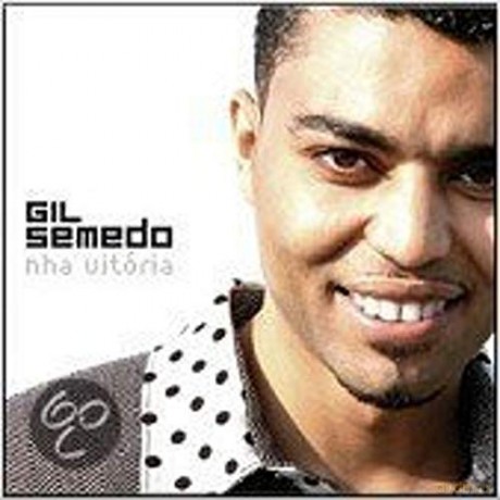 Gil Semedo: Gil Semedo - Nha Vitoria [CD]