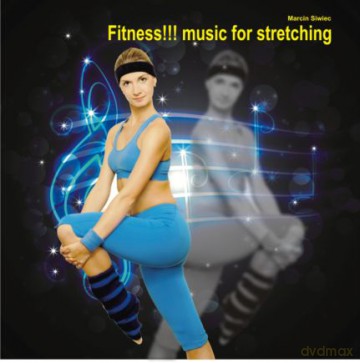 Fitness!!! music for stretching muzyka do ćwiczeń  [CD]