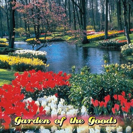 Daniel Christ: Garden of the Goods [CD]
