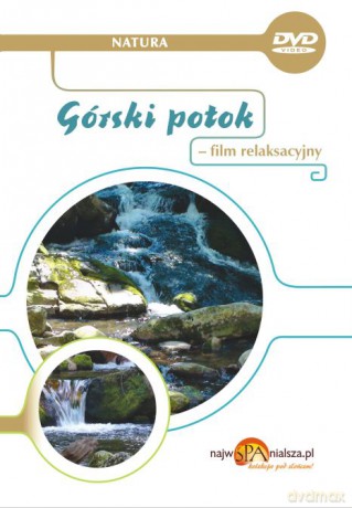 Górski potok - film relaksacyjny  [DVD]