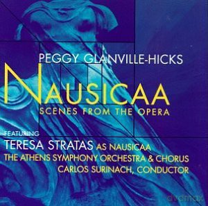 Glanville-Hicks: Nausicaa- Scenes From The Opera [CD]