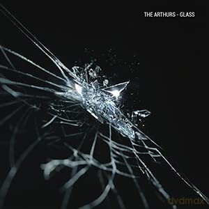 The Arthurs: Glass [CD]