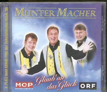 Munter Macher: Glaub an das Glück [CD]